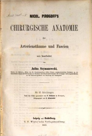 Chirurgische Anatomie der Arterienstämme und Fascien : neu bearbeitet von Julius Szymanowski