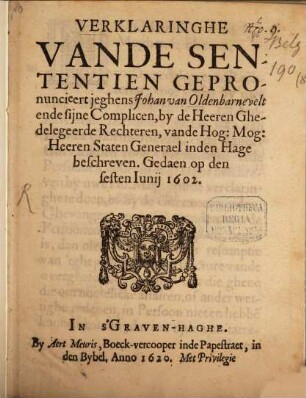 Verklaringe van de Sententien gepronuncieret jeghens Joh. v. Oldenbarnevelt ende sijne Complicen, by de Herren Ghedelegeerde Rechteren
