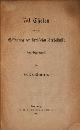 50 Thesen über die Gestaltung der kirchlichen Verhältnisse der Gegenwart