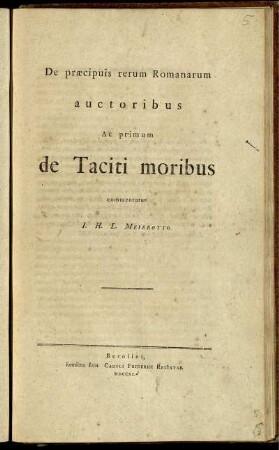 De præcipuis rerum Romanarum auctoribus Ac primum de Taciti moribus