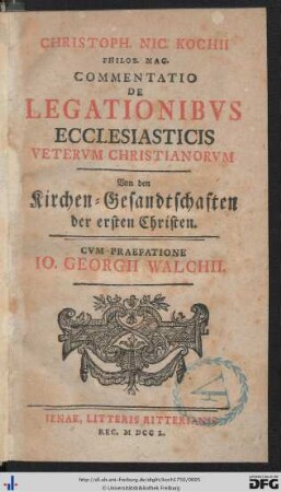 Christoph. Nic. Kochii Philos. Mac. Commentatio De Legationibus Ecclesiasticis Veterum Christianorum