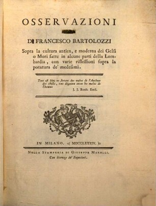 Osservazioni sopra la cultura antica, e moderna dei Gelsi o Mori in ... Lombardia