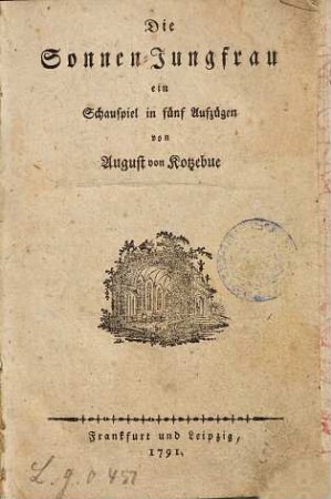 Die Sonnen-Jungfrau : ein Schauspiel in fünf Aufzügen
