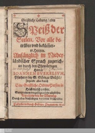Geistliche Labung/ oder Speiß der Seelen : Vor alle betrübte vnd beküm[m]erte Hertzen