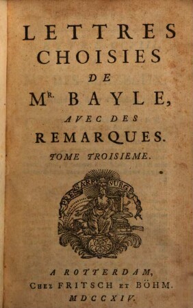 Lettres Choisies De Mr. Bayle : Avec Des Remarques, 3