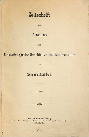 Zeitschrift des Vereins für Hennebergische Geschichte und Landeskunde zu Schmalkalden. 10. 1891