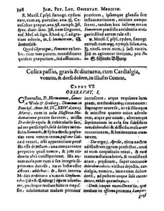 Colica passio, gravis & divturna, cum Cardialgia vomitu, & dorsi dolore, in illustri Comite. Caput VI.