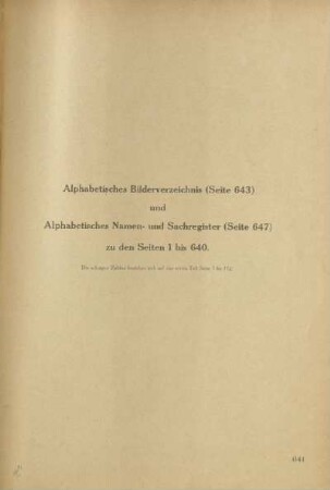 Alphabetisches Bildverzeichnis (Seite 643) und Alphabetisches Namen- und Sachregister (Seite 647) zu den Seiten 1 bis 640