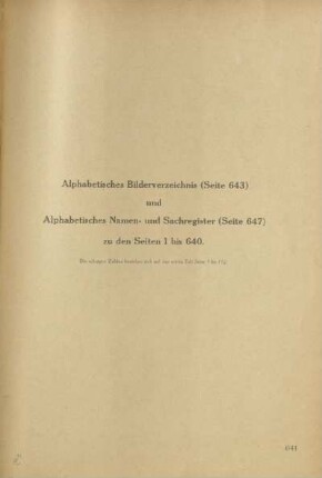 Alphabetisches Bildverzeichnis (Seite 643) und Alphabetisches Namen- und Sachregister (Seite 647) zu den Seiten 1 bis 640