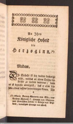 An Ihro Königliche Hoheit die Herzoginn.
