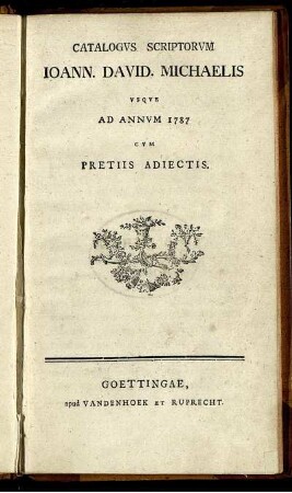 Catalogvs Scriptorvm Joann. David. Michaelis Vsqve Ad Annvm 1787 : Cvm Pretiis Adiectis.