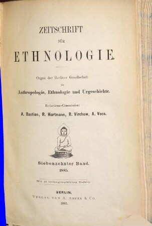 Zeitschrift für Ethnologie : ZfE = Journal of social and cultural anthropology : JSCA. 17. 1885