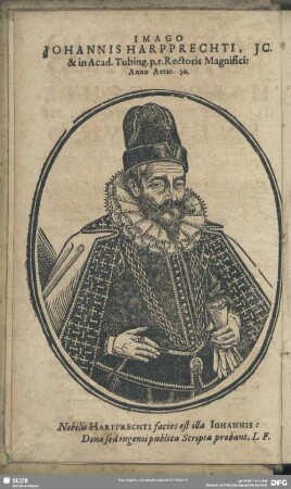 Imago Johannis Harpprechti, Jc. & in Acad. Tubing. p. r. Rectoris Magnifici: Anno Aetat. 50.