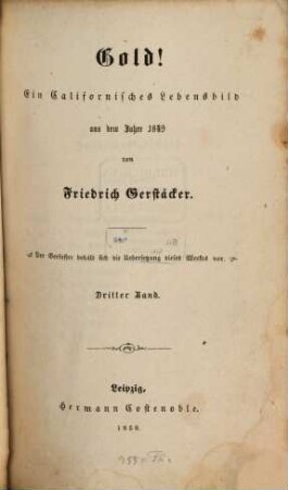 Gold! : ein californisches Lebensbild aus dem Jahre 1849, 3