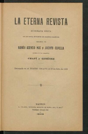 La eterna revista : humorada lírica en un acto, dividido en cuatro cuadros