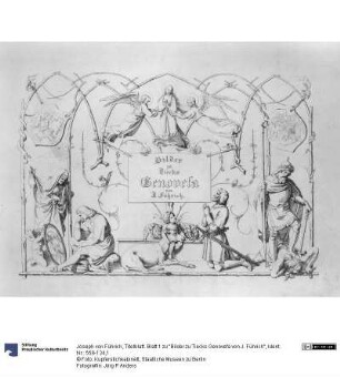 Titelblatt. Blatt 1 zu "Bilder zu Tiecks Genovefa von J. Führich"