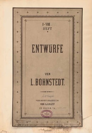 Titelblatt: Titelblatt (aus: Entwürfe von Bohnstedt, Heft I-VIII, 1875-1877)
