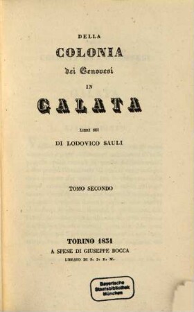 Della Colonia dei Genovesi in Galata : libri sei, 2