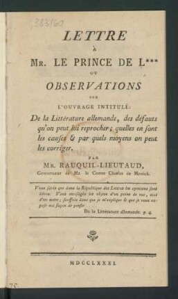 Lettre À Mr. Le Prince De L*** Ou Observations Sur L'Ouvrage Intitulé: De la Littérature allemande, des défauts qu'on peut lui reprocher; quelles en sont les causes & par quels moyens on peut les corriger