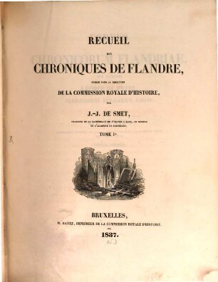 Recueil des chroniques de Flandre. 1