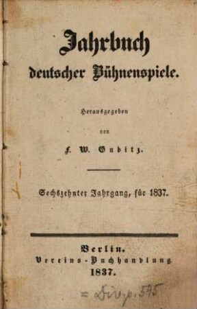 Jahrbuch deutscher Bühnenspiele. 16, 16. 1837