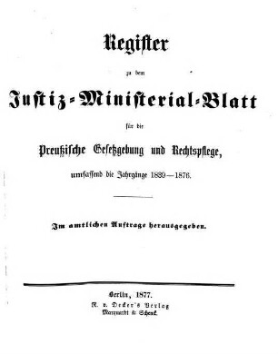Justiz-Ministerialblatt für die preußische Gesetzgebung und Rechtspflege. 38,[a] (1877)
