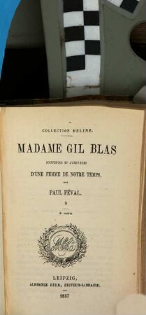 Madame Gil Blas : Souvenirs et aventures d'une femme de notre temps, 9