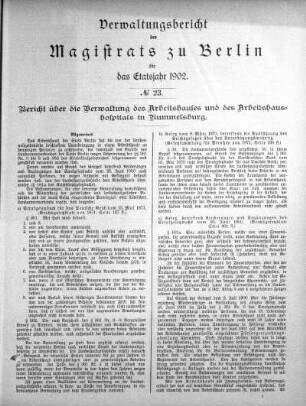 No. 23. Bericht über die Verwaltung des Arbeitshauses und des Arbeitshaus-Hospitals in Rummelsburg