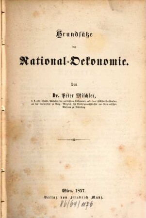 Handbuch der National-Oekonomie, Erster Band. Erster Theil. Grundsätze der National-Oekonomie