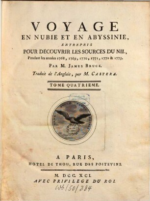Voyage Aux Sources Du Nil, En Nubie ET En Abyssinie : Pendant les années 1768, 1769, 1770, 1771, 1772, & 1773, Tome Quatriéme