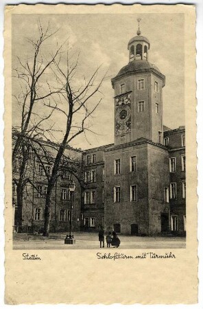 Stettin. Schloßturm mit Turmuhr