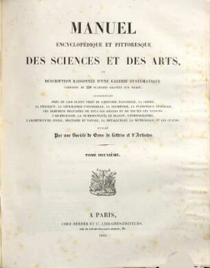 Manuel encyclopédique et pittoresque des sciences et des arts, ou description raisonnée d'une galerie systématique, 2