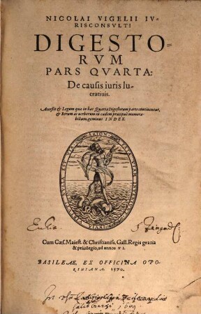 Nicolai Vigelii Ivrisconsvlti Digestorvm Pars ... : Acceßit et Legum quae in hac Prima Digestorum parte continentur, et Rerum ac uerborum in eadem praecipue memorabilium, geminus Index, 4. De causis iuris lucrativis