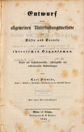 Entwurf einer allgemeinen Untersuchungsmethode der Safte und Excrete des thieischen Organismus