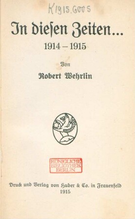 In diesen Zeiten ... : 1914 - 1915