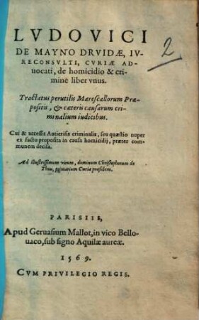 Ludovici de Mayno druidae ... de homicidio & crimine : liber unus