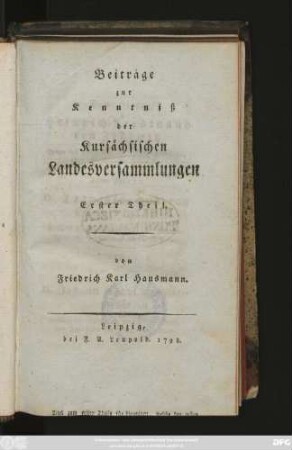 Theil 1: Beiträge zur Kenntniß der Kursächsischen Landesversammlungen