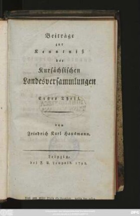 Theil 1: Beiträge zur Kenntniß der Kursächsischen Landesversammlungen