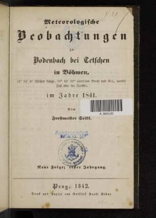 N.F. 1.1841(1842): Meteorologische Beobachtungen zu Bodenbach bei Tetschen in Böhmen : 31°52'4" östlicher Länge, 50°46'39" nördlicher Breite und 403,2 Pariser Fuß über der Nordsee, im Jahre ...