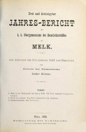 Jahresbericht des K.K. Obergymnasiums der Benedictiner zu Melk : am Schlusse des Schuljahres ... veröffentlicht. 33. 1883