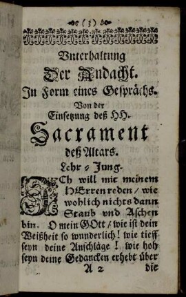 Unterhaltung Der Andacht. In Form eines Gesprächs. Von der Einsetzung des HH. Sacrament deß Altars