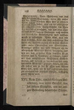 XVI. Vom Tode, von der künftigen Auferstehung, vom letzten Gerichte, von der ewigen Seeligkeit, und der ewigen Bestrafung beharrlicher Sünder.
