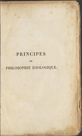 Principes De Philosophie Zoologique, Discutés En Mars 1830, Au Sein De L'Académie Royale Des Sciences, Par M. Geoffroy Saint-Hilaire