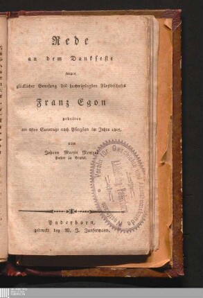Rede an dem Dankfeste wegen glücklicher Genesung des hochwürdigsten Fürstbischofes Franz Egon : gehalten am 6sten Sonntage nach Pfingsten im Jahre 1805