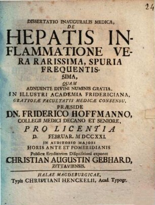 Dissertatio Inauguralis Medica, De Hepatis Inflammatione Vera Rarissima, Spuria Frequentissima