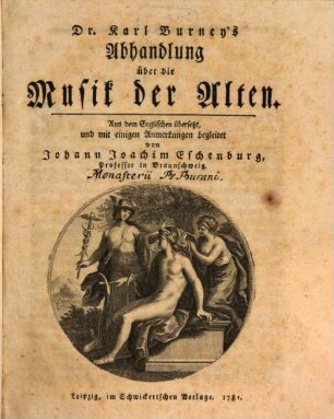 Dr. Karl Burney's Abhandlung über die Musik der Alten.