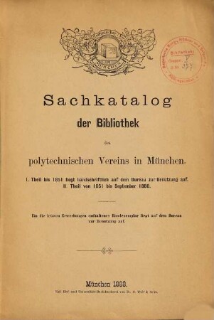 Sach-Katalog der Bibliothek des Polytechnischen Vereins in München, 1. 1851/88 (1888)