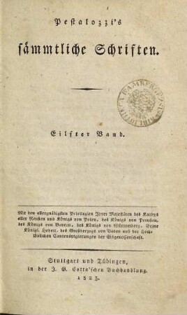 Pestalozzi's sämmtliche Schriften, 11. Ansichten und Erfahrungen, die Idee der Elementarbildung betreffend [u.a.]