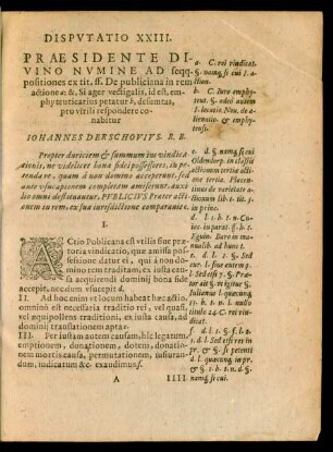 Disputatio XXIII. Praesidente Divino Numine ad seqq. positiones ex tit. ff. De publiciana in rem actione a ... respondere conabitur Iohannes Derschovius ...