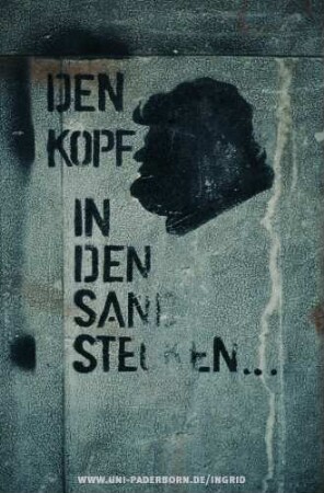 DEN KOPF IN DEN SAND STECKEN...